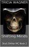 [Skull Shifters MC 02] • Shifting Minds